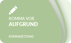 Komma-vor-aufgrund-01