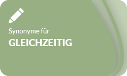 Gleichzeitig-Synonyme-01