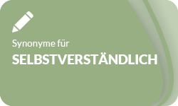 Selbstverstaendlich-Synonyme-01